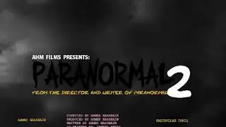 Paranormal 2 | Official Teaser | Ahmed Hassnain | Habiullah Tariq | Releasing on 7th July 2018