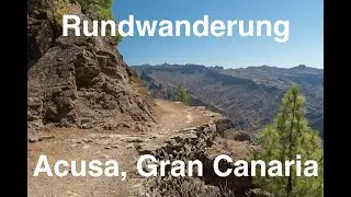 Rundwanderung bei Acusa, Gran Canaria