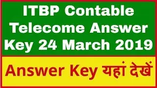 ITBP Constable Telecom Answer Key 24 March 2019 CT Telecom Written Exam Ans Key