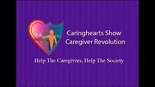 Caringhearts Show: Caregiver revolution (infographics/ statistics/ problems faced by caregivers)