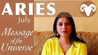 ARIES JULY 2018 message of the universe / spiritual guidance