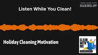 Holiday Cleaning Motivation | Clean With Me