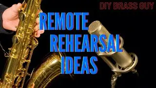 Remote Rehearsal Ideas