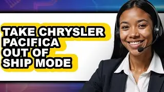 How To Take Chrysler Pacifica Out Of Ship Mode - Full Guide