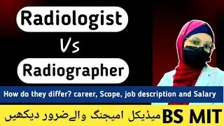 Radiologist vs Radiogrpher | Difference between radiology and radiography Scope,career and salary