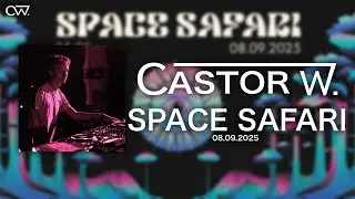 Castor W. @ SPACE SAFARI - 08.09.2025