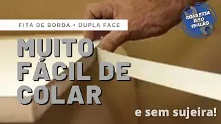 Como colar fita de borda com fita dupla face - Conserta isso Thal&atilde;o