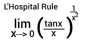 L'Hospital Rule - (tanx/x)^1/x^2
