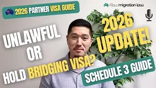 Unlawful or Bridging Visa? Schedule 3 Partner Visa Update (2026 Guide)