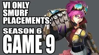 Jungle Vi Only Smurf Placements (Game 9) | AngryPunchLady | League of Legends | Season 6