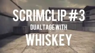 ey Scrimclip#3 [DUALTAGE ft. whiskey]