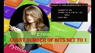 Number of Bits Set to 1 C Programming|C program to Count Number of Bits Set to 1 in an Integer
