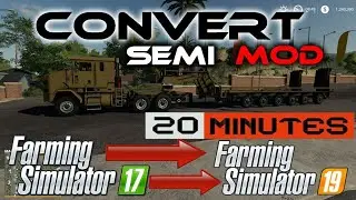 Farming simulator 19 : Convert a Semi Mod in 20 mins