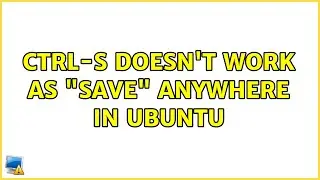 Ubuntu: Ctrl-S doesn't work as 
