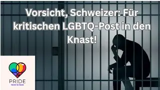 Vorsicht Schweizer: Knast f&uuml;r kritischen LGPTQ-Post!👮🏼&zwj;♂️🌈