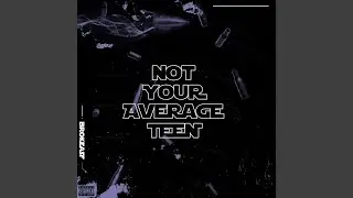 Not Your Average Teen