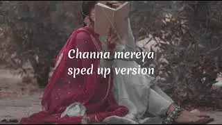 Channa Mereya | Sped up Version