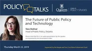 Vass Bednar - Queen's University Policy Talks (March 22, 2019)