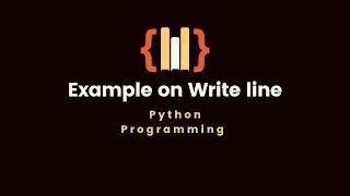 16.7 Example on Write line | File Handling | Python programming language