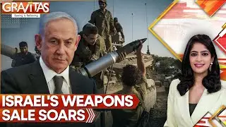 Israel's Arms Industry Booms: Netanyahu Pushes For Arms Independence | GRAVITAS