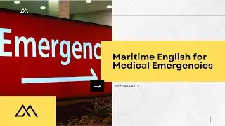Medical Emergency in Maritime English