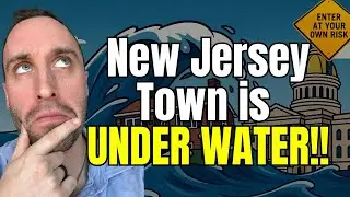 This NEW JERSEY Town is DROWNING!!! $7,000/YEAR Flood Insurance!