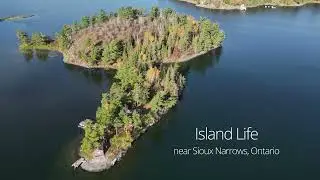 Island Life - Sioux Narrows, Ontario
