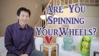 Are You Spinning Your Wheels?