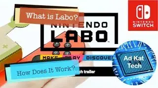 Nintendo Labo | FIrst look | What is it? | Inside Info | How does it work?
