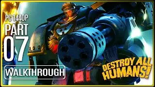 DESTROY ALL HUMANS REMAKE Gameplay Walkthrough PART 7 (No Commentary) 1440p 60FPS
