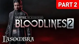 Vampire: The Masquerade - Bloodlines 2 - Part 2 | Full Game | No Commentary