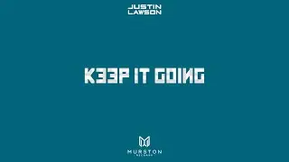 Justin Lawson - Keep it going