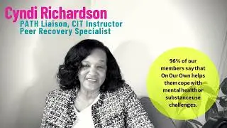 Cyndi Richardson, Peer Recovery Specialist, CIT Instructor, and PATH Liaison