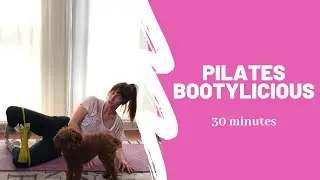 Pilates BOOTYlicious 🍑 | 30 minutes