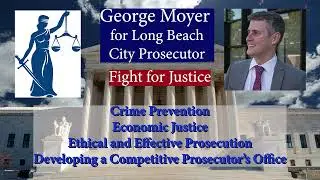 George Moyer for Long Beach City Prosecutor
