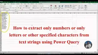 How to extract only numbers or letters or specified characters from text strings using Power Query