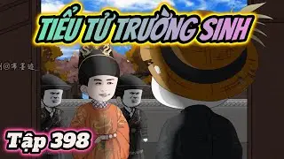 Tiểu tử trường sinh | Tập 398 | H&Agrave; NH&Acirc;N XUY&Ecirc;N KH&Ocirc;NG | PANDA vietsub