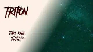 Act of Rage vs. Warface - Fake Rage (Triton Mashup) (AS05)