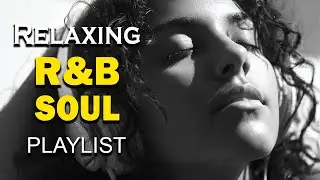 【R&B Soul】 Modern Vintage Chill 🎸 | Relaxing Studio Playlist | Lush Soul