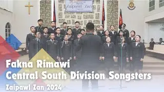 Central South Division Songsters - Fakna Rimawi || Zaipawl Zan 2024
