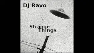 DJ Ravo - Strange Things