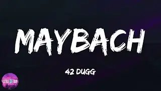 42 Dugg - Maybach (lyrics)