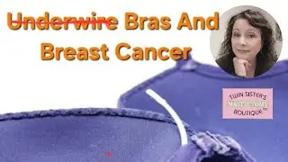 Underwire Bras And Breast Cancer  #tsmastectomy