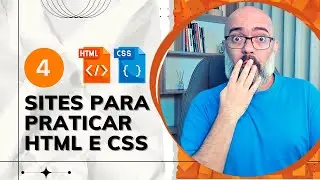 4 Sites para praticar HTML e CSS