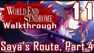 World End Syndrome, Part 11: Saya's Route (Part 4)