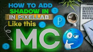 How to Add Shadow in PixelLab | Pixellab me shadow kaisse lagae | Text & Logo Shadow Tutorial 2025