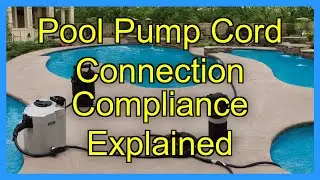 Pool Pump Cord Connection Compliance Explained