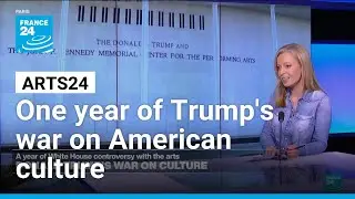 One year of Trump's war on American culture &bull; FRANCE 24 English