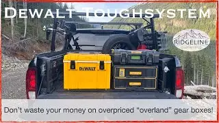 Gear Boxes for your truck: Dewalt Toughsystem makes overlanding more affordable