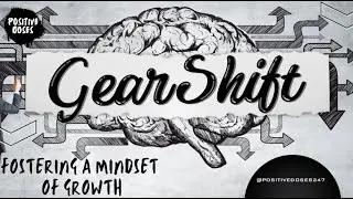Gear Shift: Fostering a Mindset of Growth